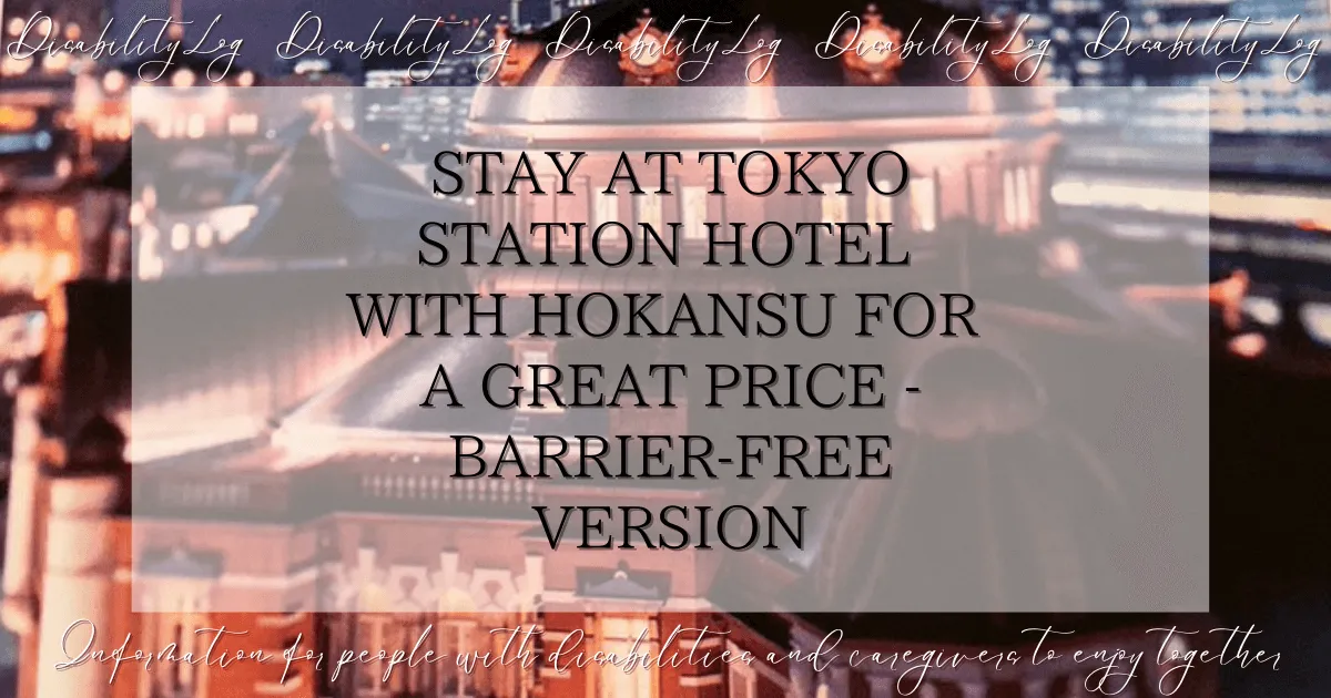 Stay at Tokyo Station Hotel with Hokansu for a great price - Barrier-free version