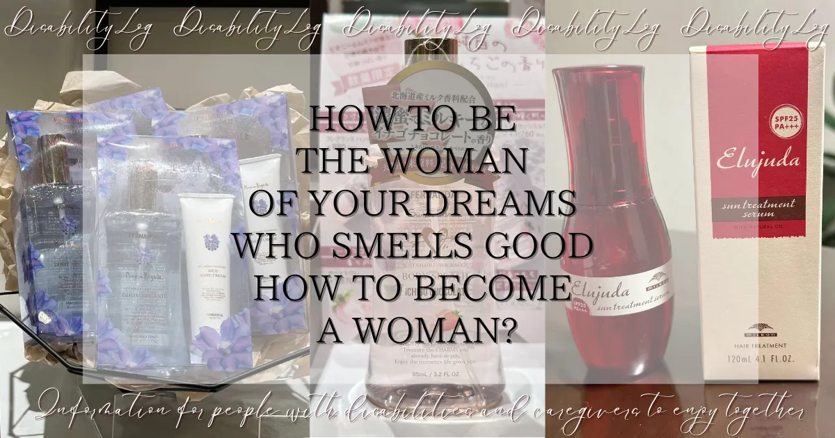 How to be the woman of your dreams who smells good How to become a woman